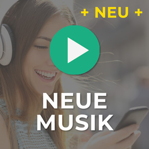 Neue Musik im Stream hören