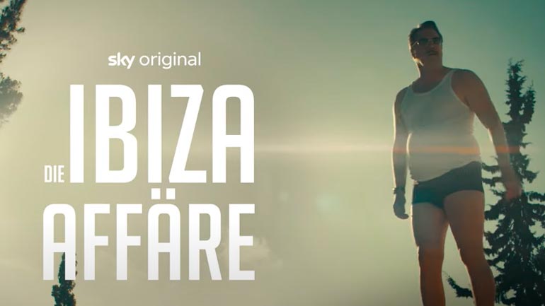 „Die Ibiza-Affäre“ – Jetzt auf Sky und Sky Ticket