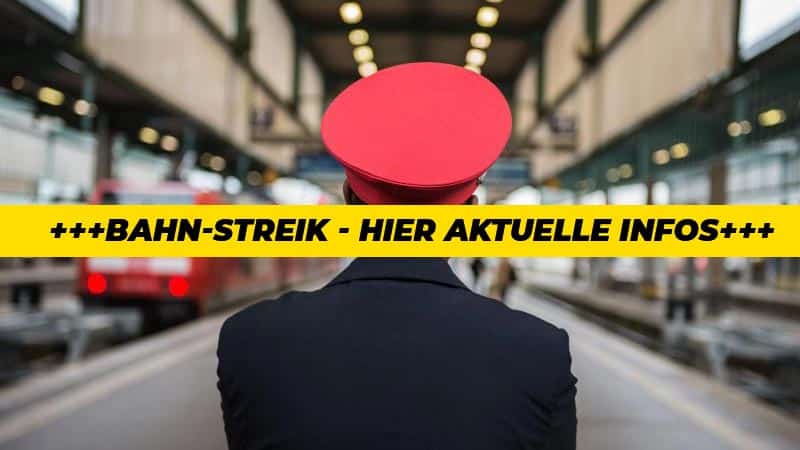 Aktuelle Infos: Bundesweiter Bahn-Streik ab Mittwochfrüh