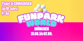 Tagesticket für Erwachsene (Fr – So) zum Sonderpreis!