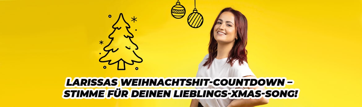 Larissas Weihnachtshit-Countdown – Stimme für deinen Lieblings-Xmas-Song!