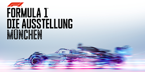 FORMULA 1® – DIE AUSSTELLUNG München